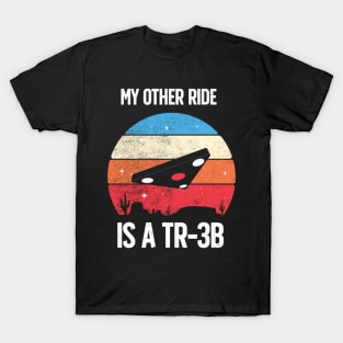 My Other Ride is a TR-3B Black Manta Triangle UFO T-Shirt